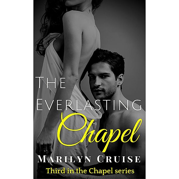 The Chapel Series: The Everlasting Chapel, Marilyn Cruise