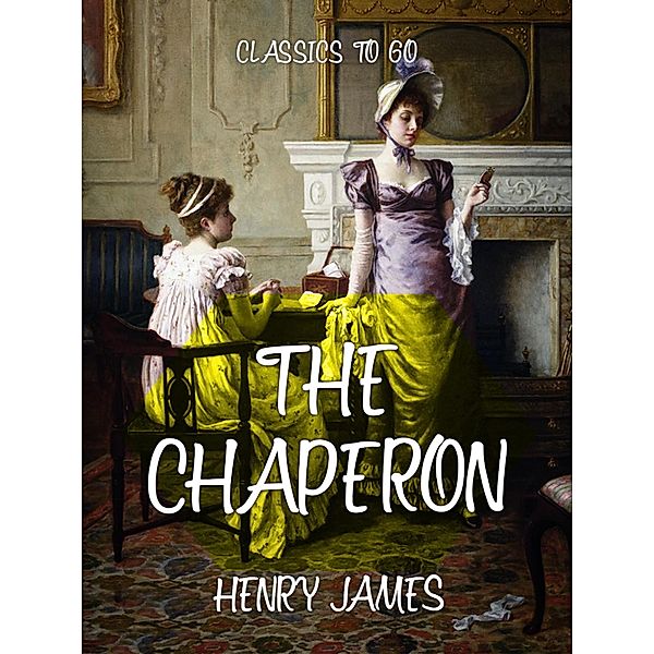 The Chaperon, Henry James