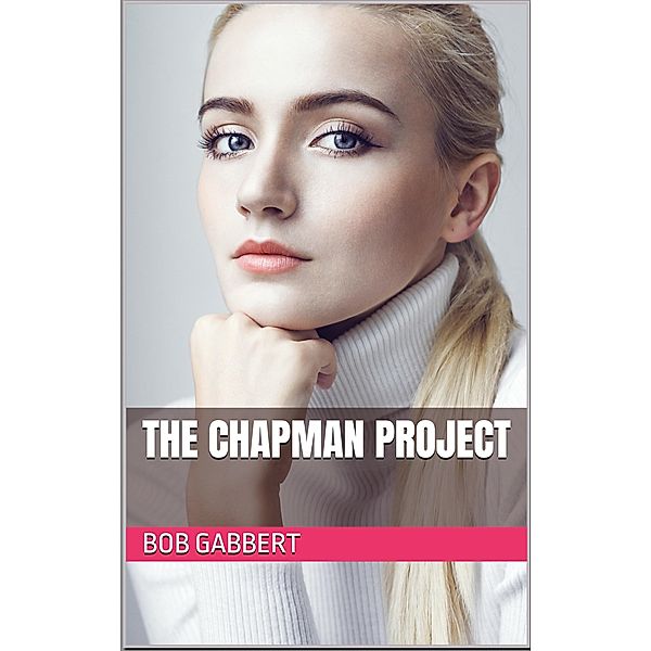 The Chapman Project, Bob Gabbert