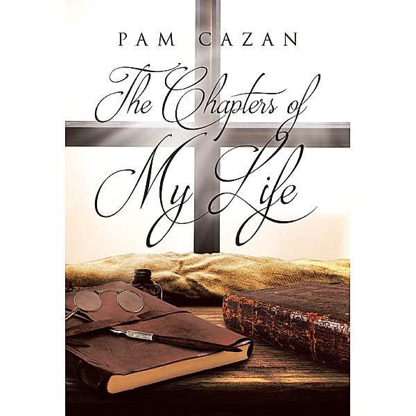 The Chapters of My Life, Pam Cazan