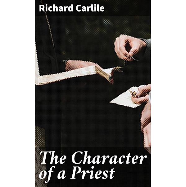 The Character of a Priest, Richard Carlile