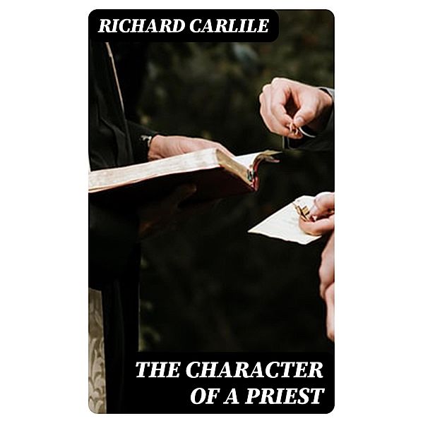 The Character of a Priest, Richard Carlile