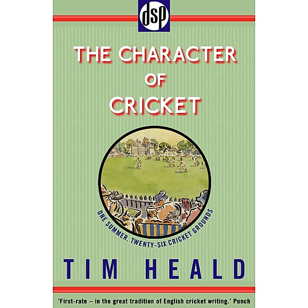 The Character of Cricket, Tim Heald