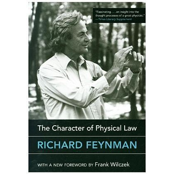 The Character of Physical Law, Richard Feynman, Frank Wilczek