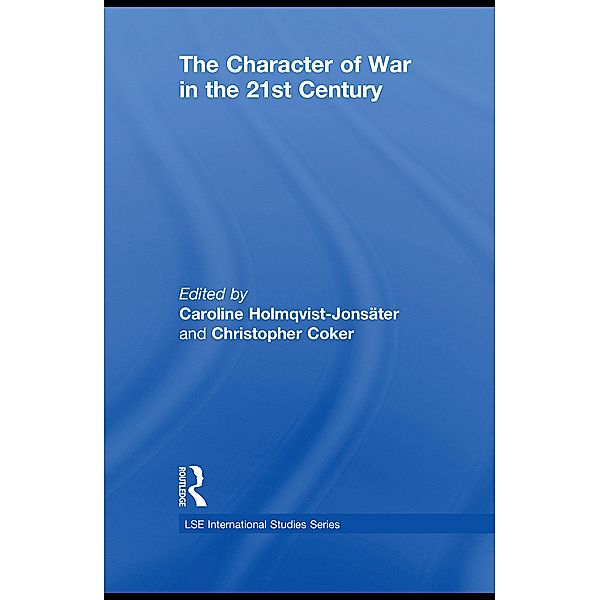 The Character of War in the 21st Century