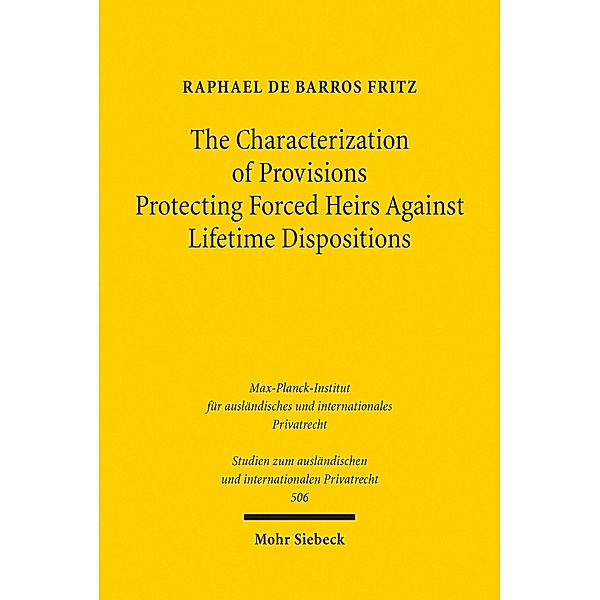 The Characterization of Provisions Protecting Forced Heirs Against Lifetime Dispositions, Raphael de Barros Fritz