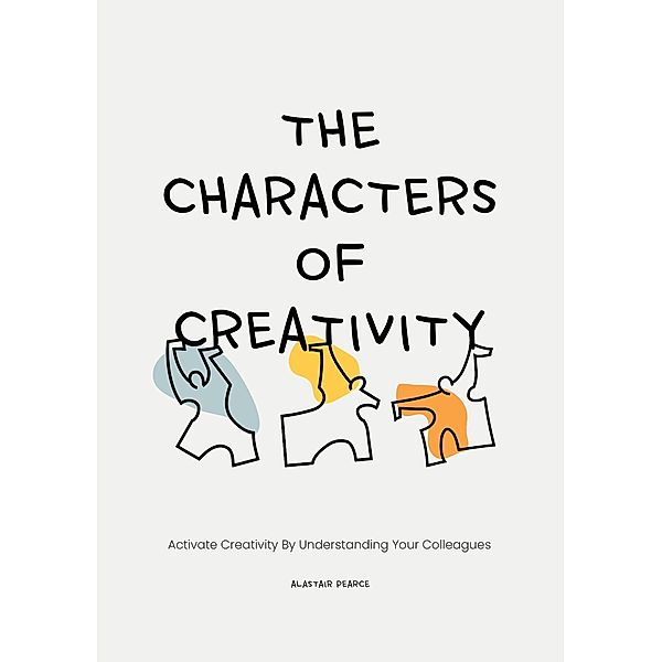The Characters of Creativity, Alastair Pearce