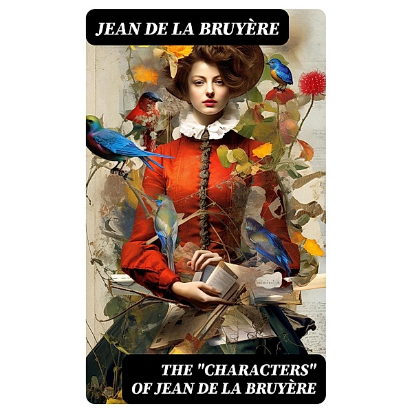 The Characters of Jean de La Bruyère, Jean de La Bruyère