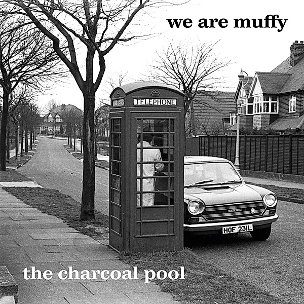 The Charcoal Pool, We Are Muffy