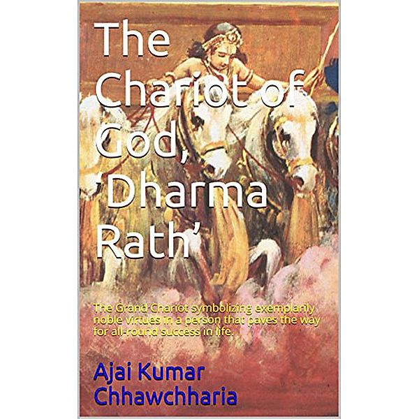 The Chariot of God: Dharma Rath, Ajai Kumar Chhawchharia