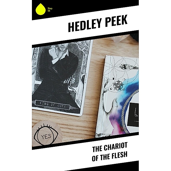 The Chariot of the Flesh, Hedley Peek