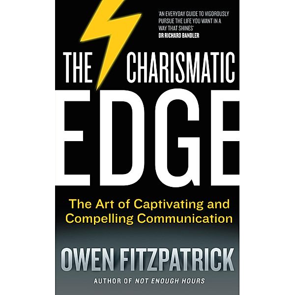 The Charismatic Edge: The Art of Captivating and Compelling Communication, Owen Fitzpatrick