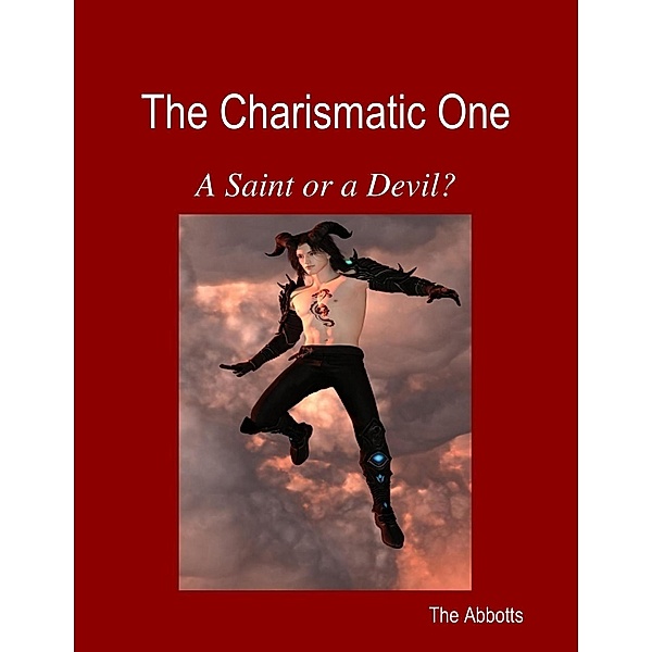 The Charismatic One - A Saint or a Devil?, The Abbotts