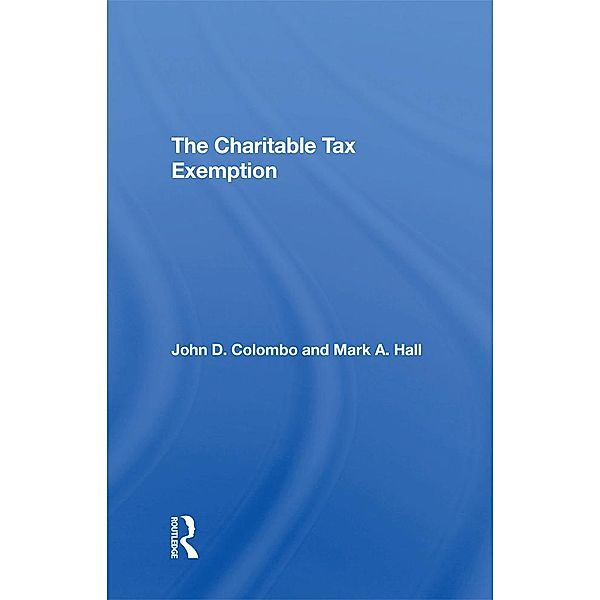 The Charitable Tax Exemption, John D Colombo, Mark A Hall