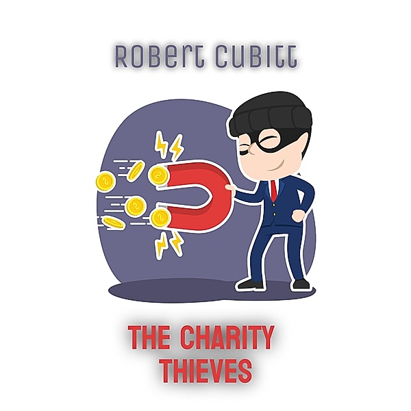 The Charity Thieves, Robert Cubitt