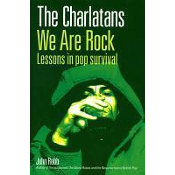 The Charlatans We Are Rock, John Robb
