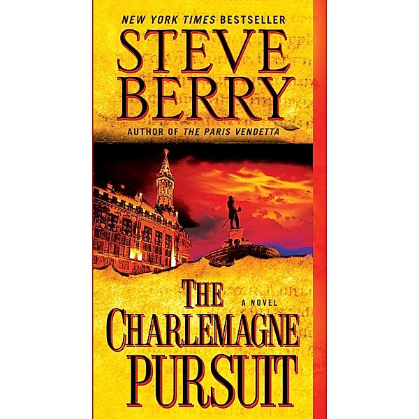 The Charlemagne Pursuit / Cotton Malone Bd.4, Steve Berry