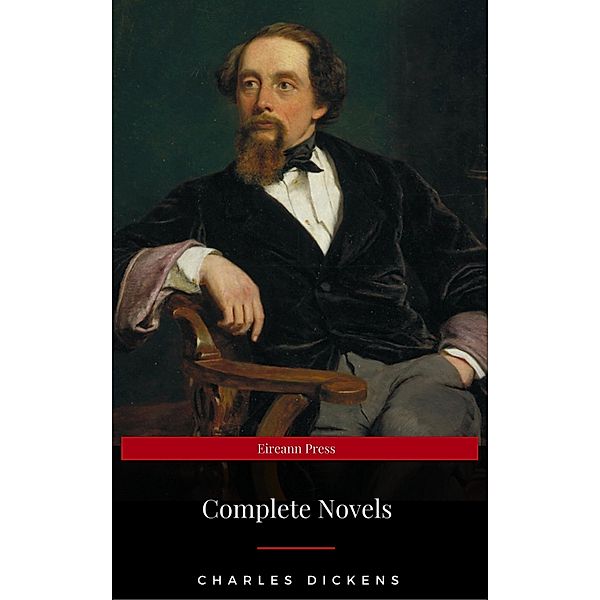 The Charles Dickens Collection Volume One: Oliver Twist, Great Expectations, and Bleak House, Charles Dickens, Eireann Press