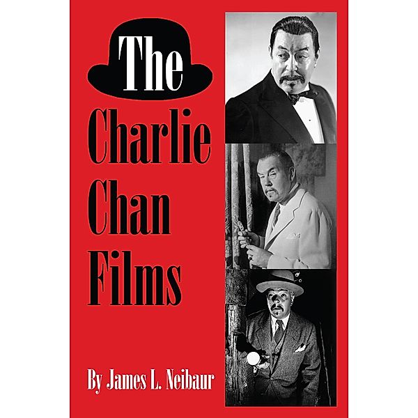 The Charlie Chan Films, James L. Neibaur