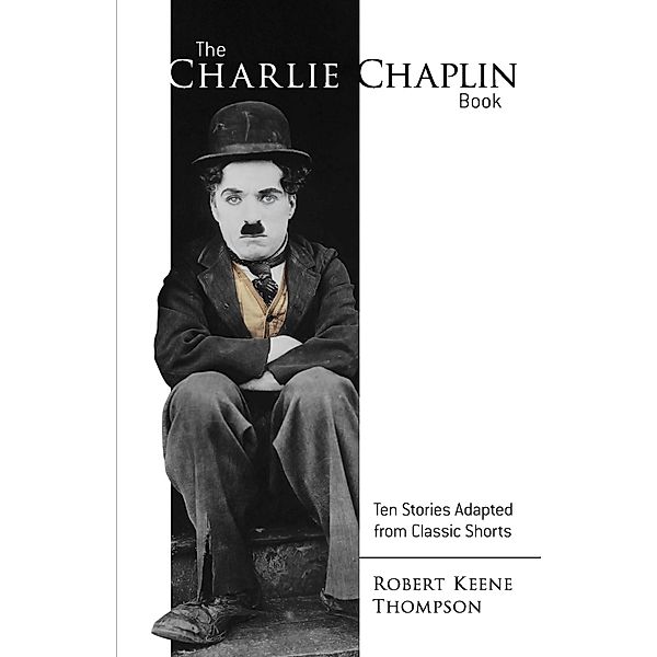 The Charlie Chaplin Book, Robert Keene Thompson