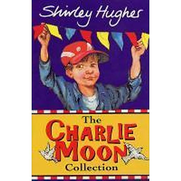 The Charlie Moon Collection, Shirley Hughes