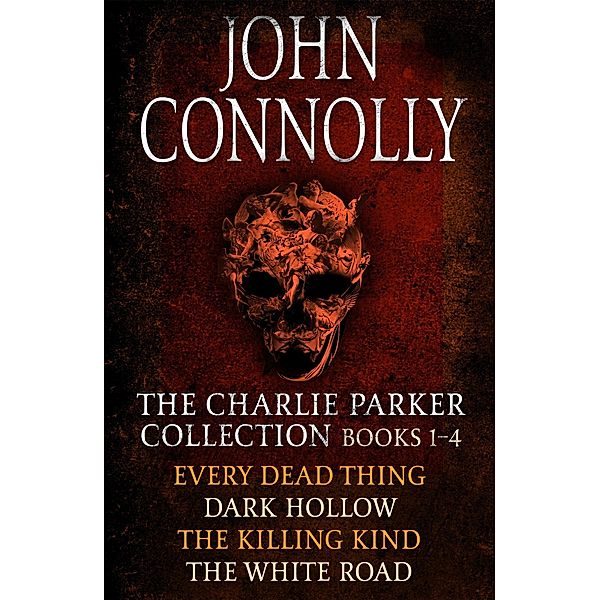 The Charlie Parker Collection 1-4, John Connolly