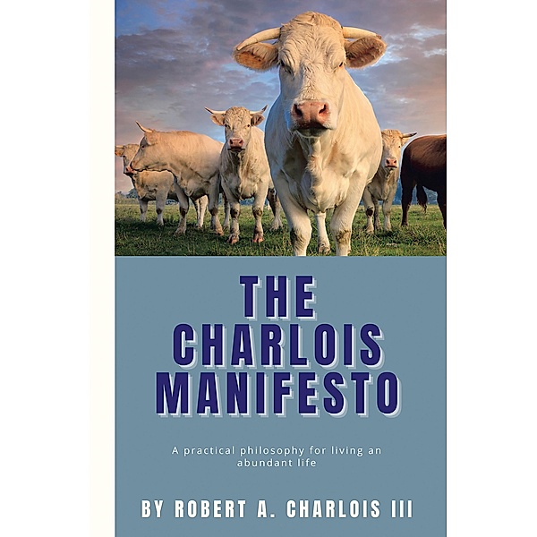 The Charlois  Manifesto, Robert A. Charlois III