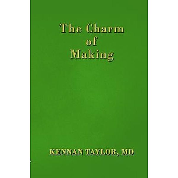 The Charm of Making, Md Taylor