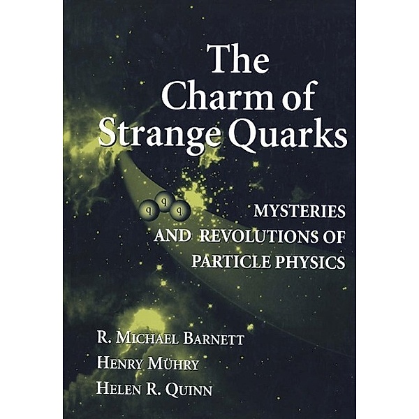 The Charm of Strange Quarks, R. Michael Barnett, Henry Muehry, Helen R. Quinn