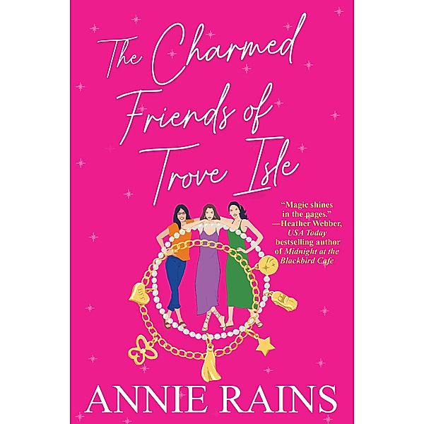 The Charmed Friends of Trove Isle, Annie Rains