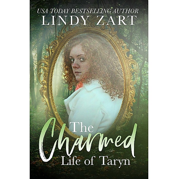 The Charmed Life of Taryn / Charmed, Lindy Zart