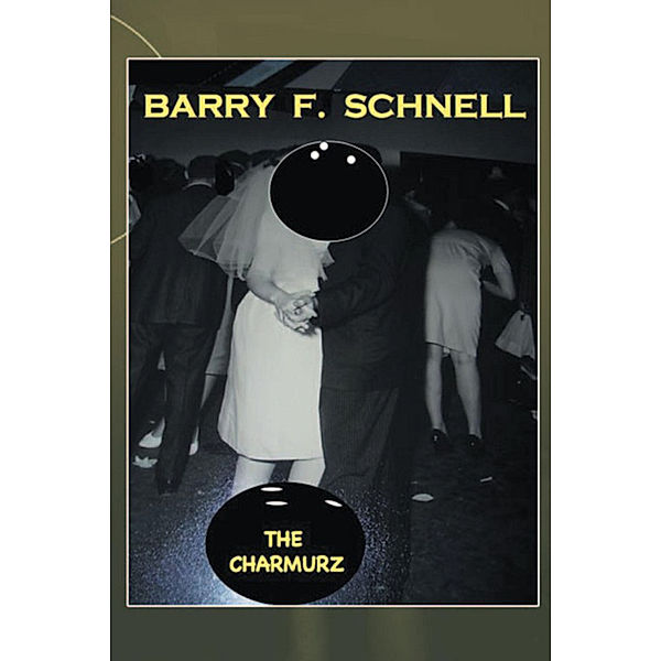 The Charmurz, Barry F. Schnell