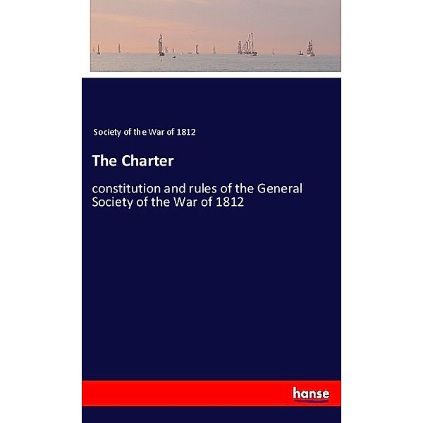 The Charter, Society of the War of 1812