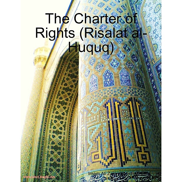 The Charter of Rights (Risalat al-Huquq), Imam Ali Zain-ul-Abidin (AS)