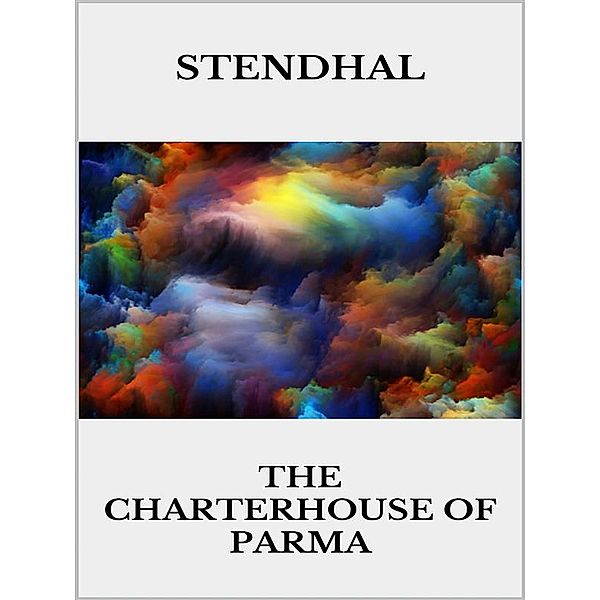 The Charterhouse of Parma, Stendhal