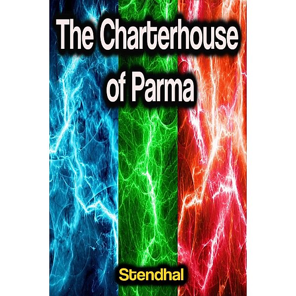 The Charterhouse of Parma, Stendhal