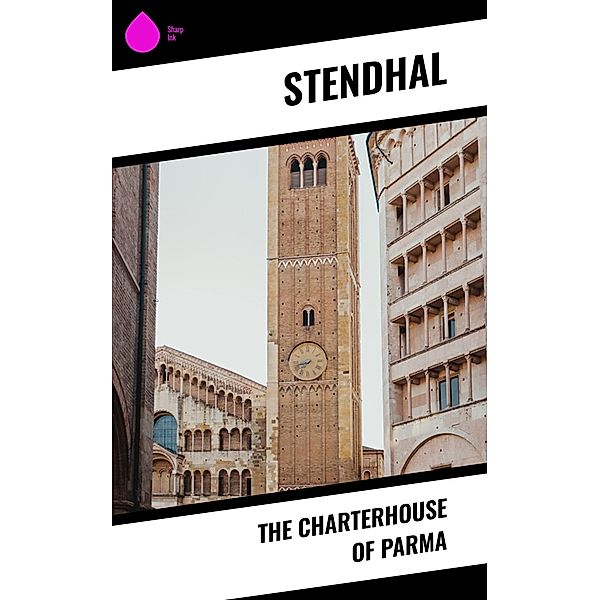 The Charterhouse of Parma, Stendhal