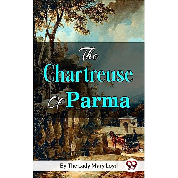 The Chartreuse of Parma, The Lady Mary Loyd