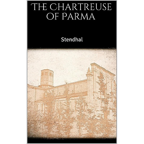 The Chartreuse of Parma (new classics), Stendhal