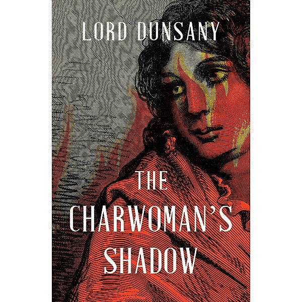 The Charwoman's Shadow, Lord Dunsany