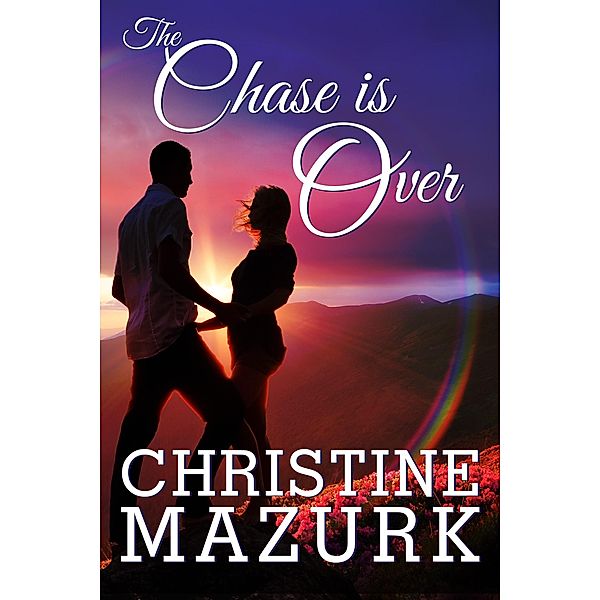 The Chase is Over, Christine Mazurk