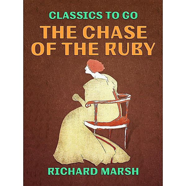 The Chase of the Ruby, Richard Marsh