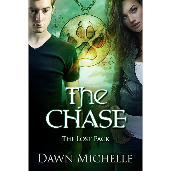 The Chase (The Lost Pack, #3) / The Lost Pack, Dawn Michelle