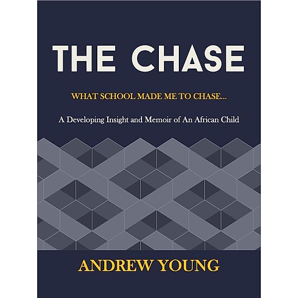 THE CHASE - WHAT SCHOOL MADE ME TO CHASE...., Andrew Young