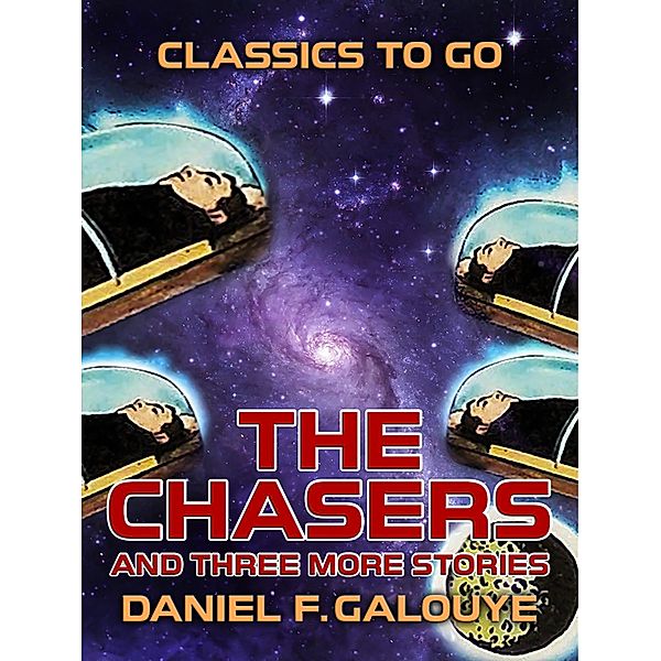 The Chasers and three more stories, Daniel F. Galouye