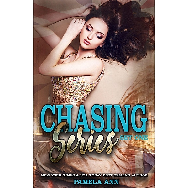 The Chasing Series: Box Set One, Pamela Ann