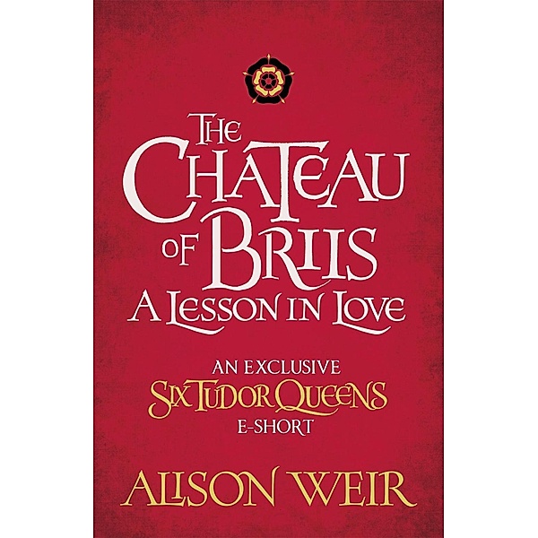 The Chateau of Briis, Alison Weir