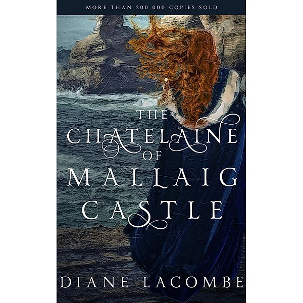 The Chatelaine of Mallaig Castle, Diane Lacombe