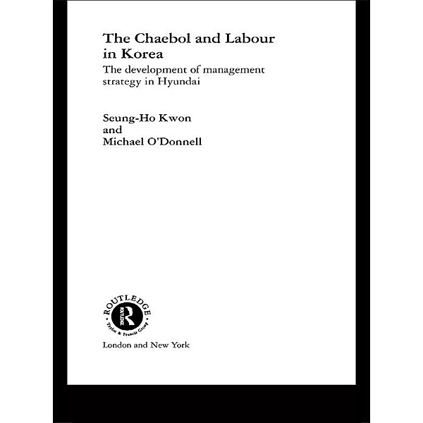 The Cheabol and Labour in Korea, Seung Ho Kwon, Michael O'donnell