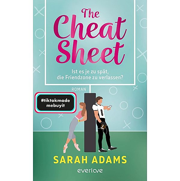 The Cheat Sheet - Ist es je zu spät, die Friendzone zu verlassen?, Sarah Adams